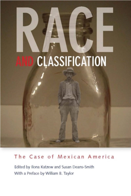 Race and Classification : The Case of Mexican America, Paperback / softback Book