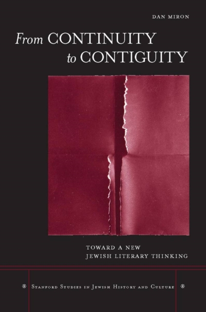 From Continuity to Contiguity : Toward a New Jewish Literary Thinking, Hardback Book
