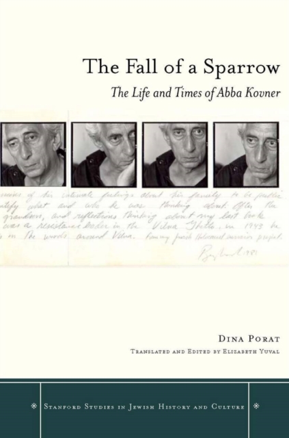 The Fall of a Sparrow : The Life and Times of Abba Kovner, Hardback Book