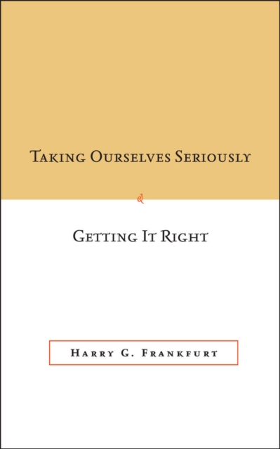 Taking Ourselves Seriously and Getting It Right [DECKLE EDGE], EPUB eBook