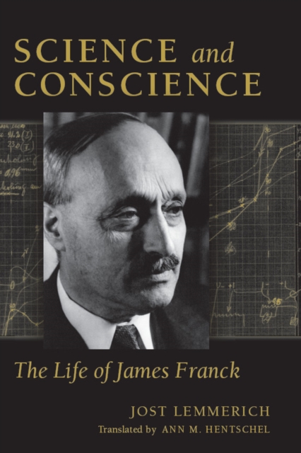 Science and Conscience : The Life of James Franck, EPUB eBook