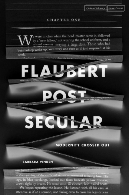 Flaubert Postsecular : Modernity Crossed Out, Hardback Book