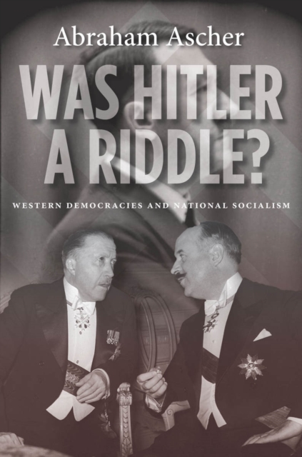 Was Hitler a Riddle? : Western Democracies and National Socialism, Paperback / softback Book