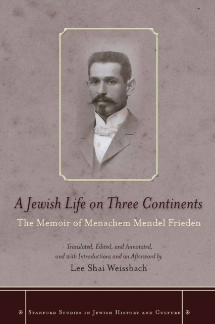 A Jewish Life on Three Continents : The Memoir of Menachem Mendel Frieden, Hardback Book