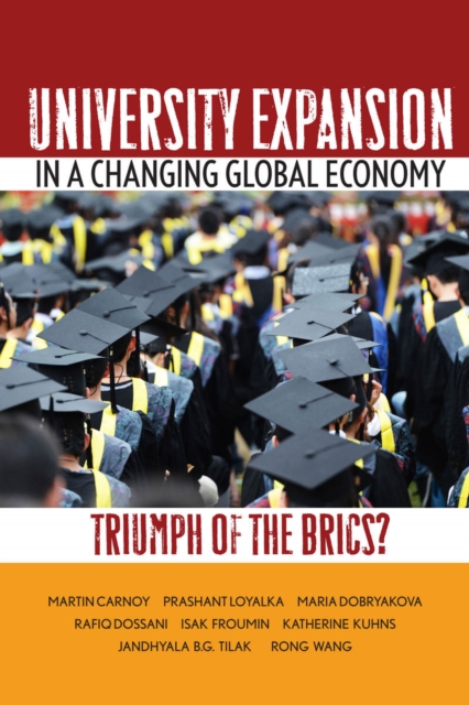 University Expansion in a Changing Global Economy : Triumph of the BRICs?, EPUB eBook
