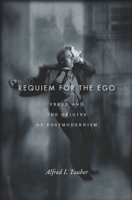 Requiem for the Ego : Freud and the Origins of Postmodernism, Paperback / softback Book