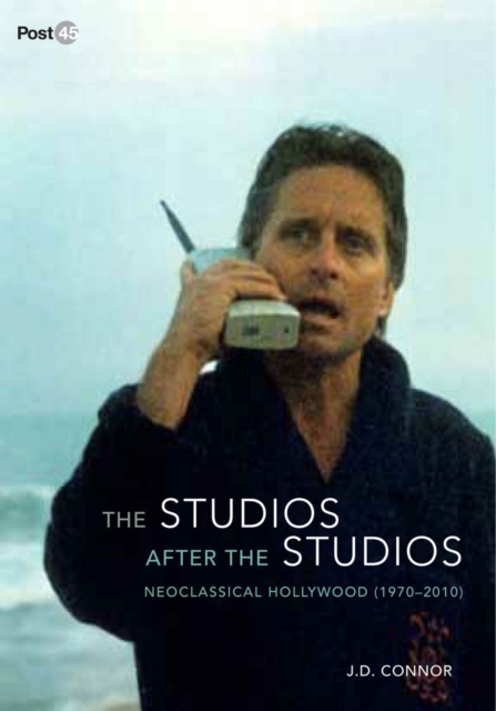 The Studios after the Studios : Neoclassical Hollywood (1970-2010), Hardback Book