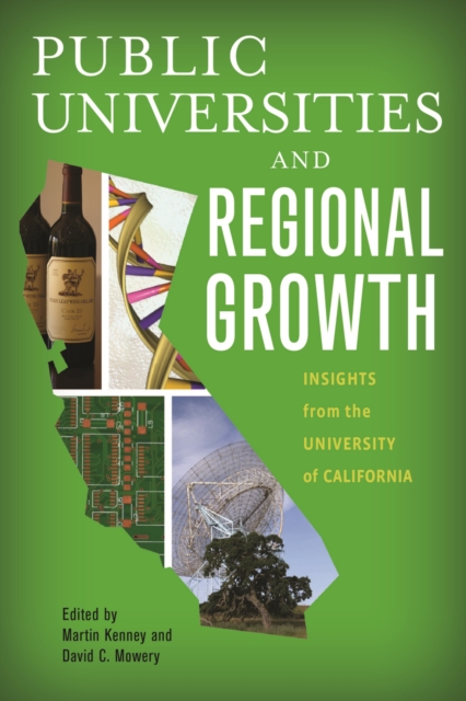 Public Universities and Regional Growth : Insights from the University of California, Paperback / softback Book