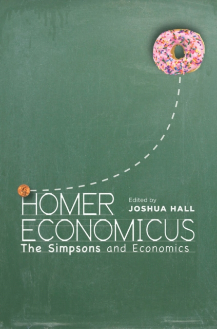 Homer Economicus : The Simpsons and Economics, EPUB eBook