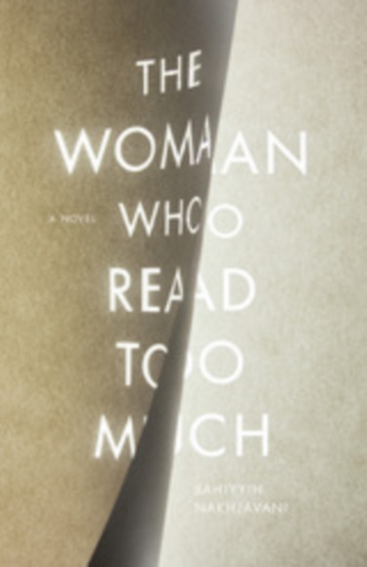 The Woman Who Read Too Much : A Novel, Hardback Book