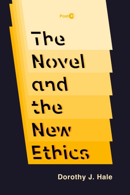 The Novel and the New Ethics, Hardback Book