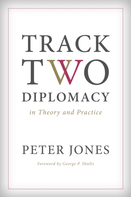 Track Two Diplomacy in Theory and Practice, Hardback Book