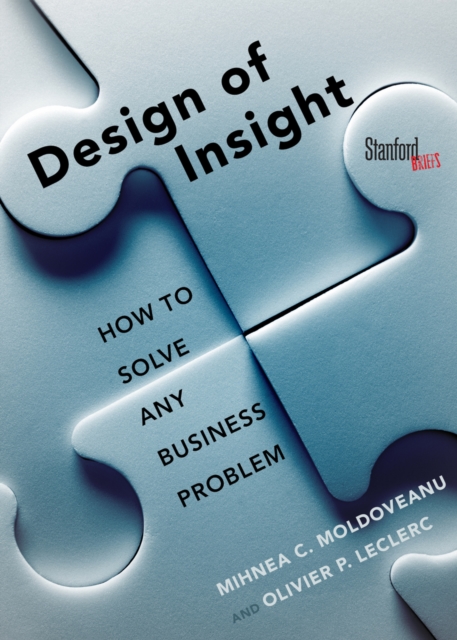 The Design of Insight : How to Solve Any Business Problem, EPUB eBook