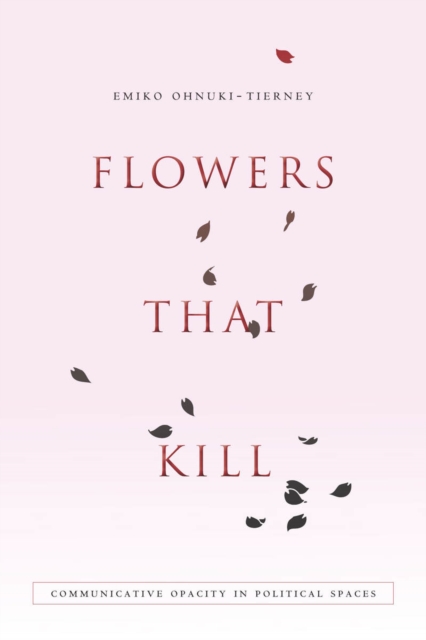 Flowers That Kill : Communicative Opacity in Political Spaces, EPUB eBook
