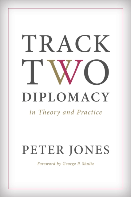 Track Two Diplomacy in Theory and Practice, EPUB eBook