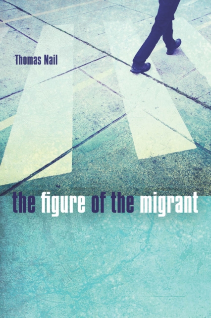 The Figure of the Migrant, EPUB eBook