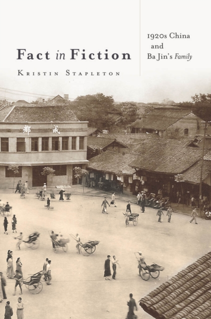 Fact in Fiction : 1920s China and Ba Jin's <i>Family</i>, EPUB eBook