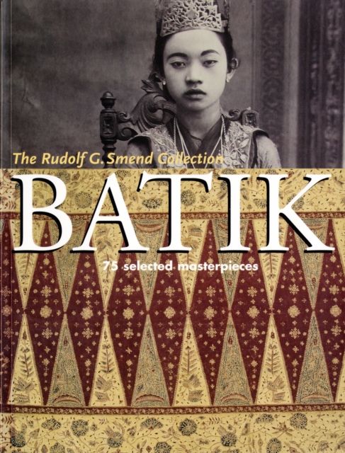 Batik : 75 Selected Masterpieces, Paperback Book