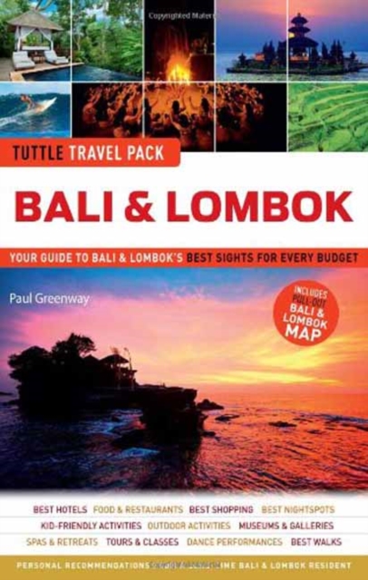Bali & Lombok Tuttle Travel Pack : Your Guide to Bali & Lombok's Best Sights for Every Budget, Paperback / softback Book