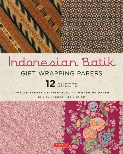 Indonesian Batik Gift Wrapping Papers - 12 Sheets : 18 x 24 inch (45 x 61 cm) Wrapping Paper, Paperback / softback Book