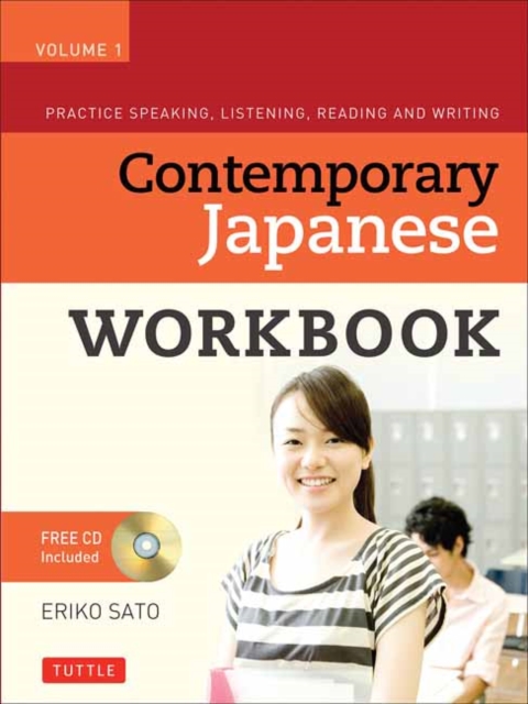 Contemporary Japanese Workbook Volume 1 : Practice Speaking, Listening, Reading and Writing Second Edition(Audio Recordings Included) Volume 1, Multiple-component retail product Book