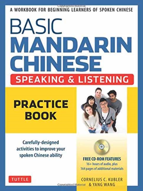Basic Mandarin Chinese - Speaking & Listening Practice Book : A Workbook for Beginning Learners of Spoken Chinese (Audio Recordings Included), Multiple-component retail product Book