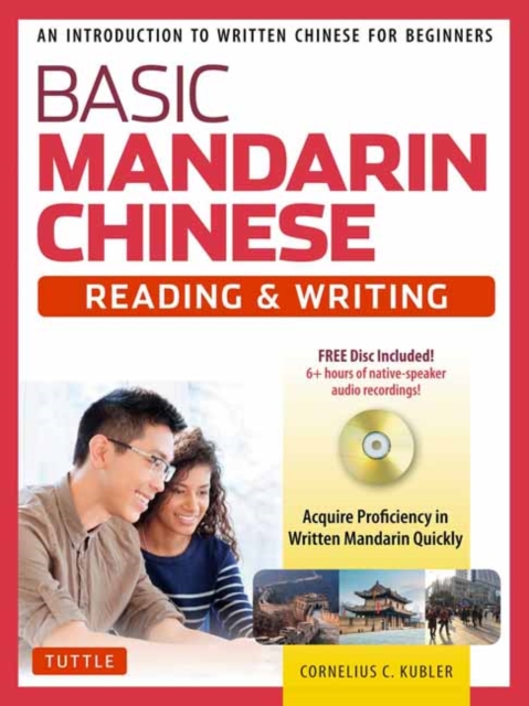 Basic Chinese - Reading & Writing Textbook : An Introduction to Written Chinese for Beginners (6+ hours of Audio Included), Multiple-component retail product Book