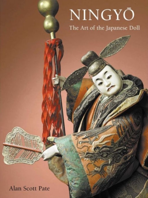 Ningyo : The Art of the Japanese Doll, Hardback Book