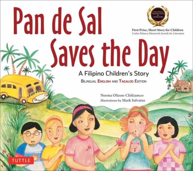 Pan de Sal Saves the Day : An Award-winning Children's Story from the Philippines [New Bilingual English and Tagalog Edition], Paperback / softback Book