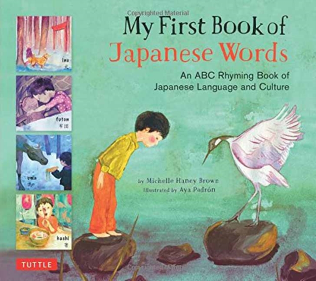 My First Book of Japanese Words : An ABC Rhyming Book of Japanese Language and Culture, Hardback Book