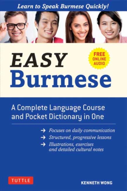 Easy Burmese : A Complete Language Course and Pocket Dictionary in One Fully Romanized, Free Online Audio and English-Burmese and Burmese-English Dictionary, Paperback / softback Book