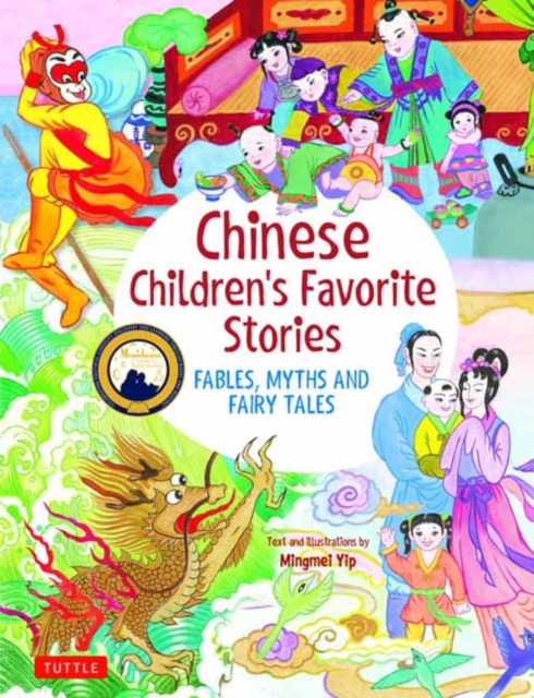 Chinese Children's Favorite Stories : Fables, Myths and Fairy Tales, Hardback Book