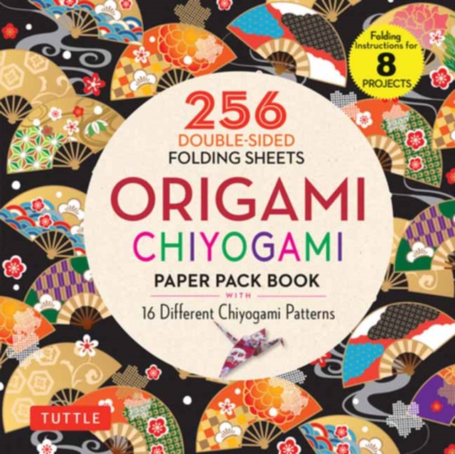 Origami Chiyogami Paper Pack Book : 256 Double-Sided Folding Sheets (Includes Instructions for 8 Models), Paperback / softback Book