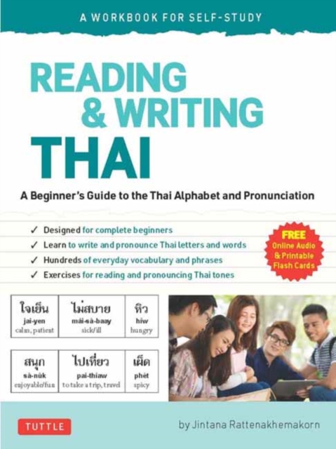 Reading & Writing Thai: A Workbook for Self-Study : A Beginner's Guide to the Thai Alphabet and Pronunciation (Free Online Audio and Printable Flash Cards), Paperback / softback Book