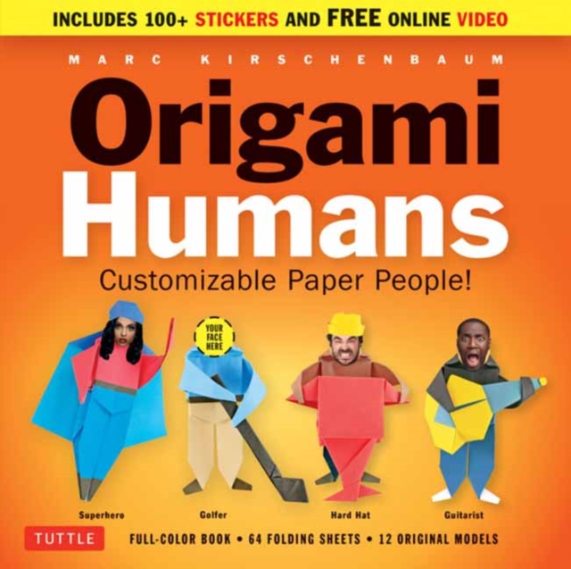 Origami Humans Kit : Customizable Paper People! (Full-color Book, 64 Sheets of Origami Paper, 100+ Stickers & Video Tutorials), Multiple-component retail product Book