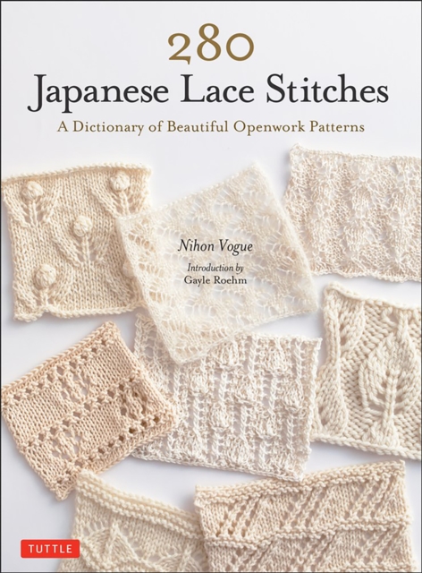 280 Japanese Lace Stitches : A Dictionary of Beautiful Openwork Patterns, Paperback / softback Book