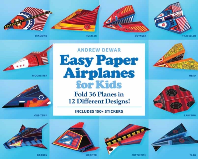 Easy Paper Airplanes for Kids Kit : Fold 36 Paper Planes in 12 Different Designs! (Includes 200 Stickers!), Multiple-component retail product Book