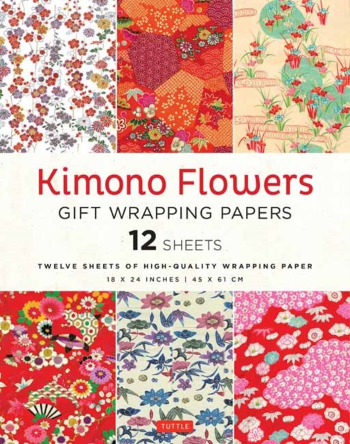 Kimono Flowers Gift Wrapping Papers - 12 sheets : 18 x 24 inch (45 x 61 cm) Wrapping Paper Sheets, Paperback / softback Book