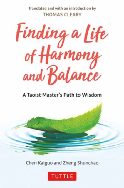Finding a Life of Harmony and Balance : A Taoist Master's Path to Wisdom, Hardback Book