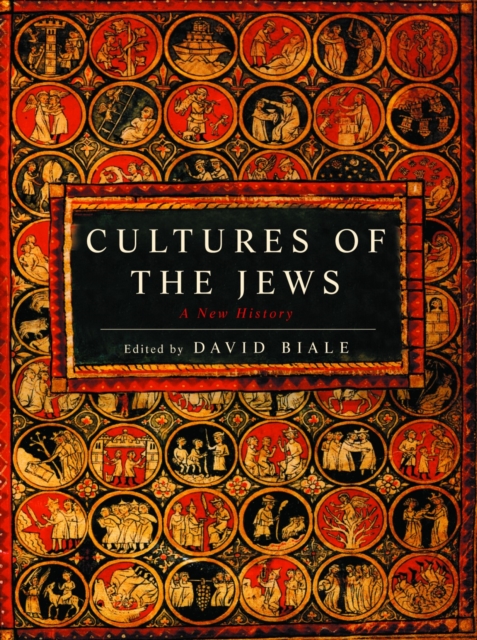 Cultures of the Jews : A New History, Hardback Book