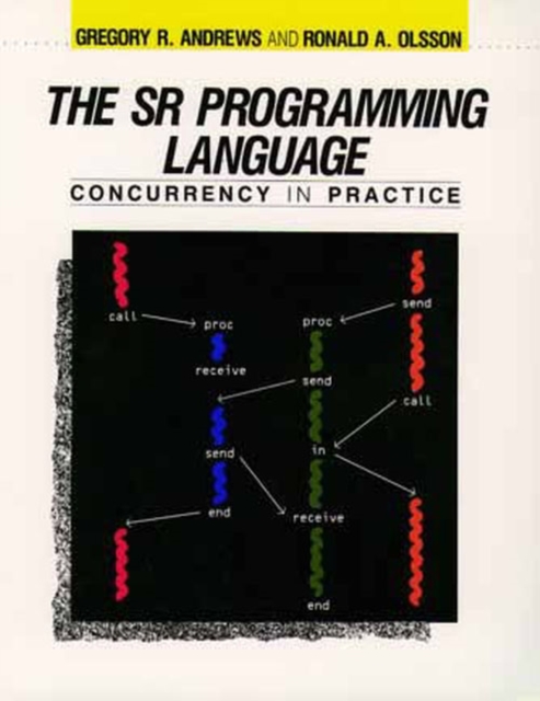 SR Programming Language : Concurrency Pract, Paperback / softback Book