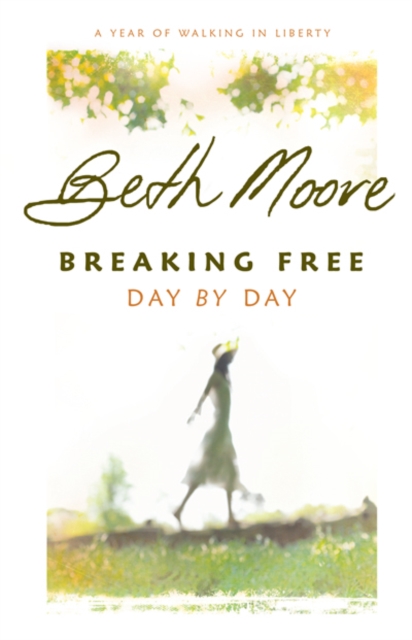 Breaking Free Day by Day : A Year of Walking in Liberty, EPUB eBook