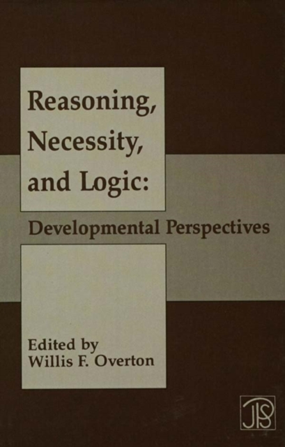 Reasoning, Necessity, and Logic : Developmental Perspectives, Hardback Book