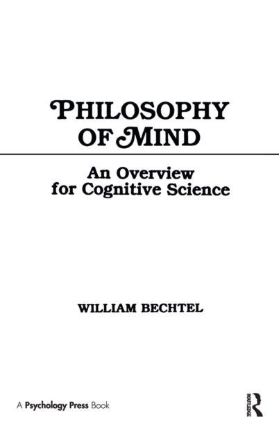Philosophy of Mind : An Overview for Cognitive Science, Hardback Book