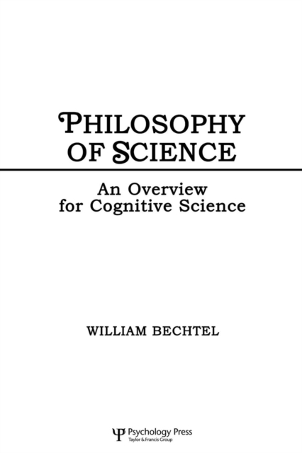 Philosophy of Science : An Overview for Cognitive Science, Paperback / softback Book