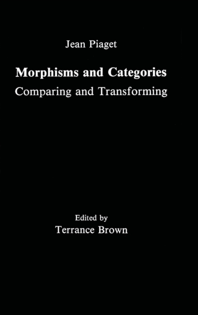 Morphisms and Categories : Comparing and Transforming, Hardback Book