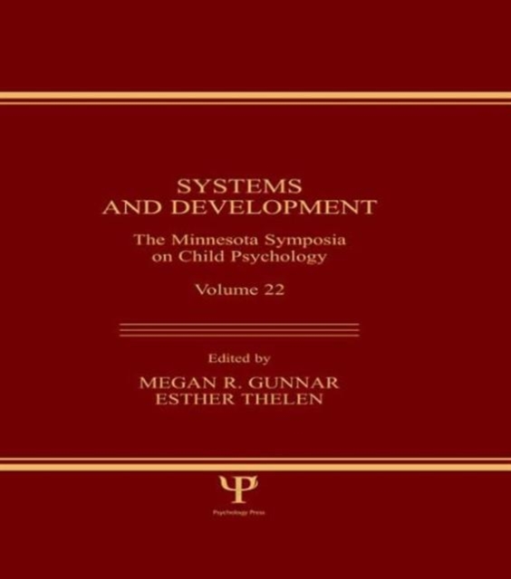 Systems and Development : The Minnesota Symposia on Child Psychology, Volume 22, Hardback Book