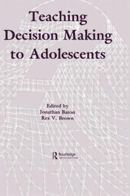 Teaching Decision Making To Adolescents, Hardback Book