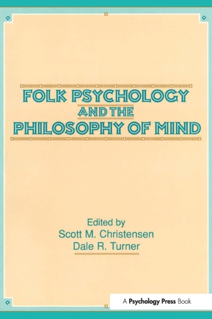 Folk Psychology and the Philosophy of Mind, Paperback / softback Book