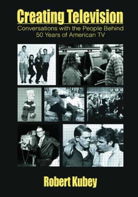 Creating Television : Conversations With the People Behind 50 Years of American TV, Paperback / softback Book